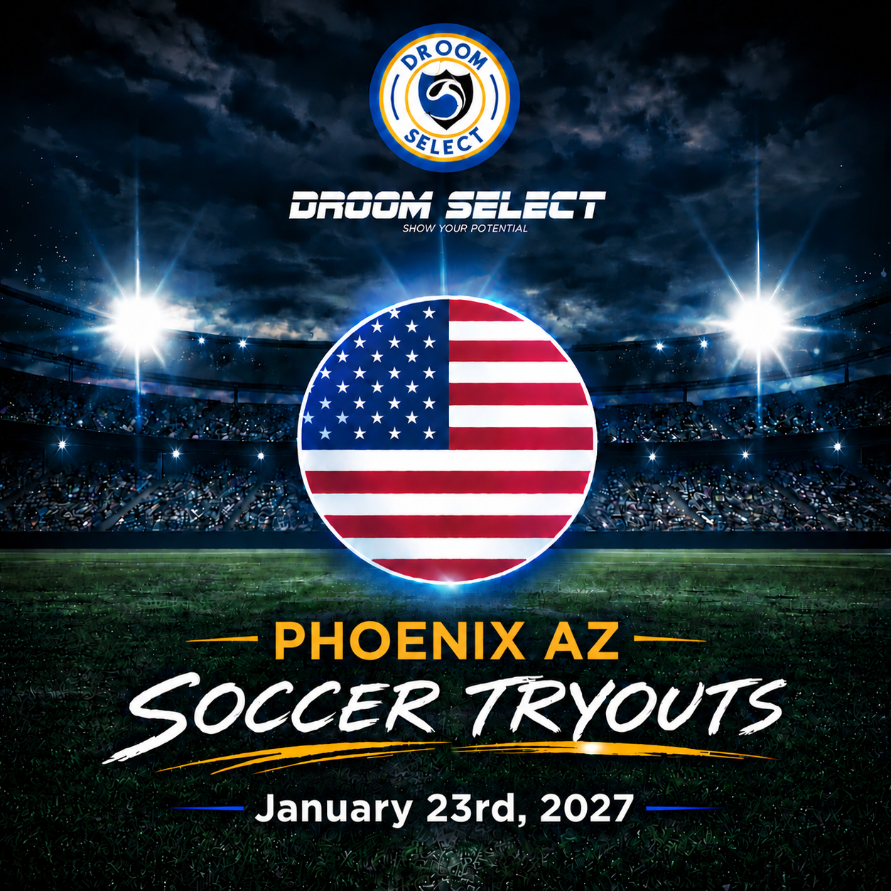 Droom Select Phoenix AZ soccer tryouts flyer